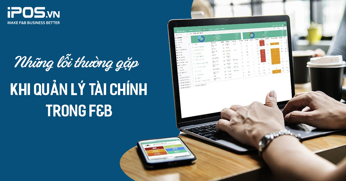Những lỗi thường gặp khi quản lý tài chính trong F&B