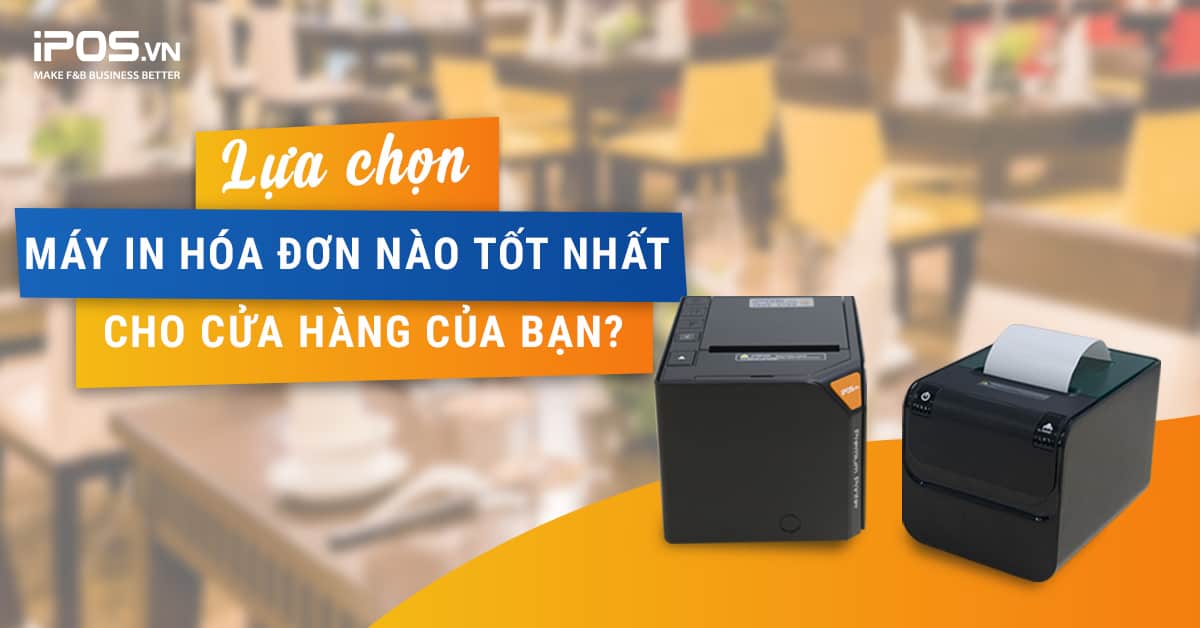 Review top 15 máy in hóa đơn được ưa chuộng nhất hiện nay