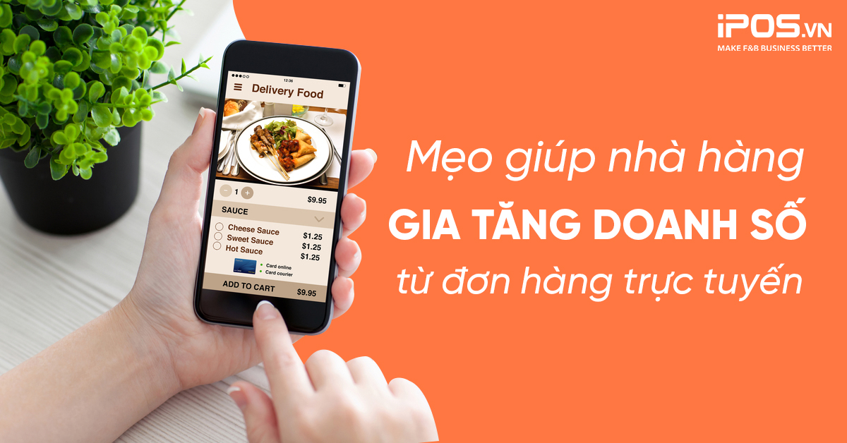 Mẹo giúp nhà hàng gia tăng doanh số từ đơn hàng trực tuyến
