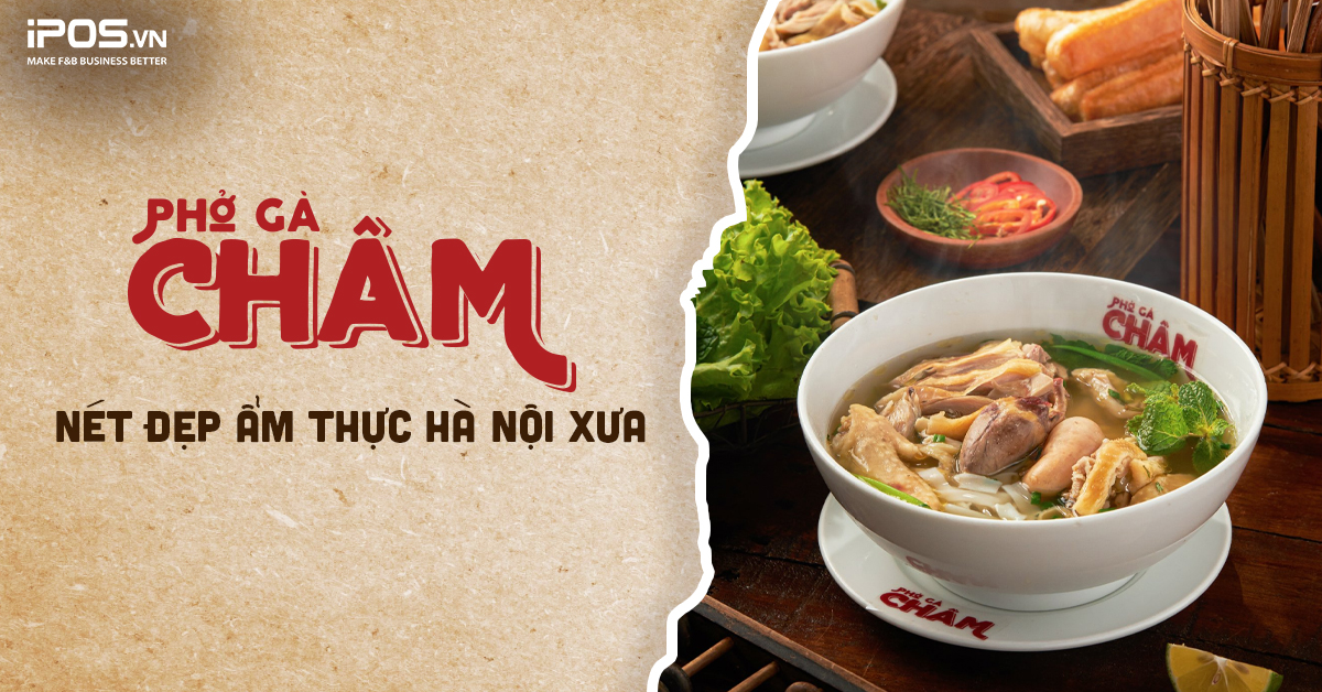 Phở Gà Châm – Nét đẹp ẩm thực Hà Nội xưa