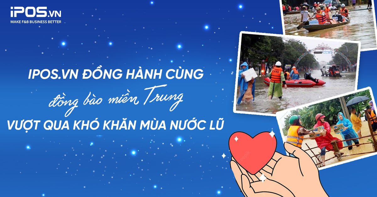 iPOS.vn đồng hành cùng đồng bào miền Trung vượt qua khó khăn mùa nước lũ
