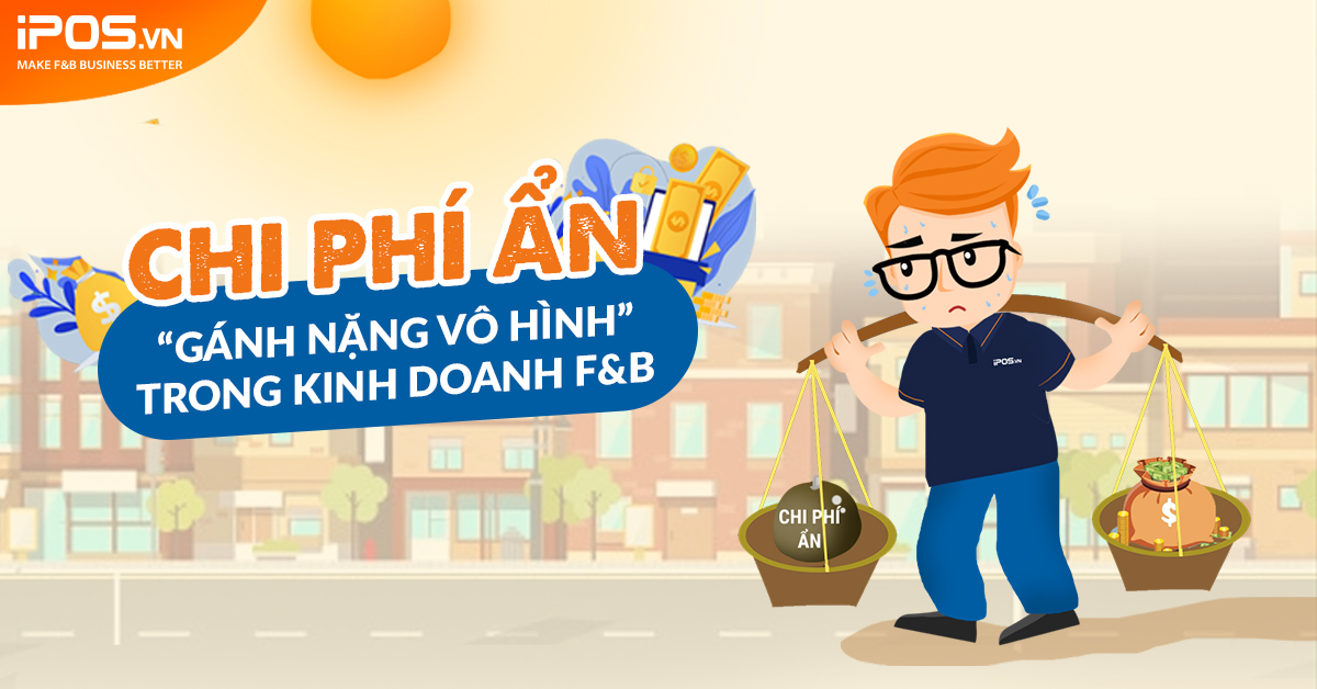 [Short] Chi phí ẩn – “Gánh nặng vô hình” trong kinh doanh F&B