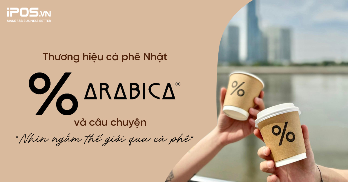 Thương hiệu cà phê Nhật Bản % Arabica và câu chuyện “Nhìn ngắm thế giới qua cà phê”