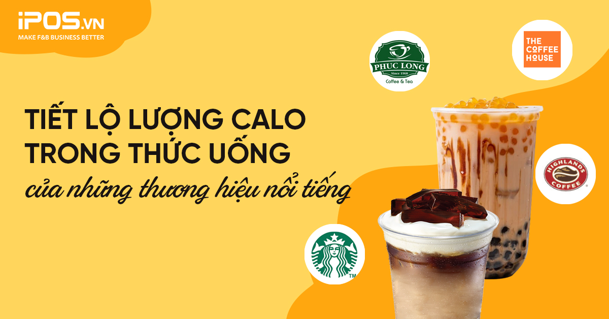 Tiết lộ lượng calo trong thức uống của những thương hiệu nổi tiếng