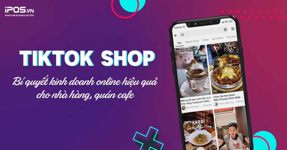 TikTok Shop – Bí quyết kinh doanh online hiệu quả cho nhà hàng, quán cafe