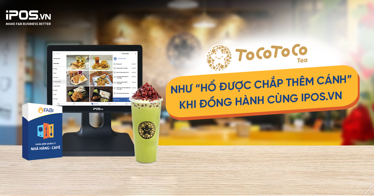 Toco Toco như “hổ được chắp thêm cánh” khi đồng hành cùng iPOS.vn 
