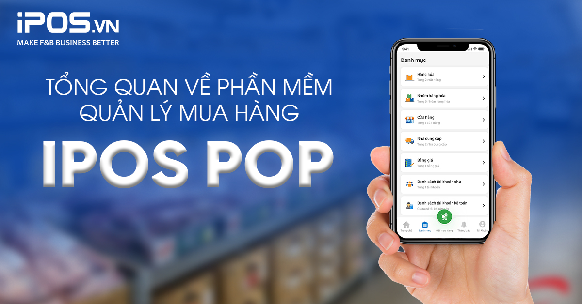 iPOS POP – Giải pháp đơn giản hóa quy trình mua hàng cho ngành F&B