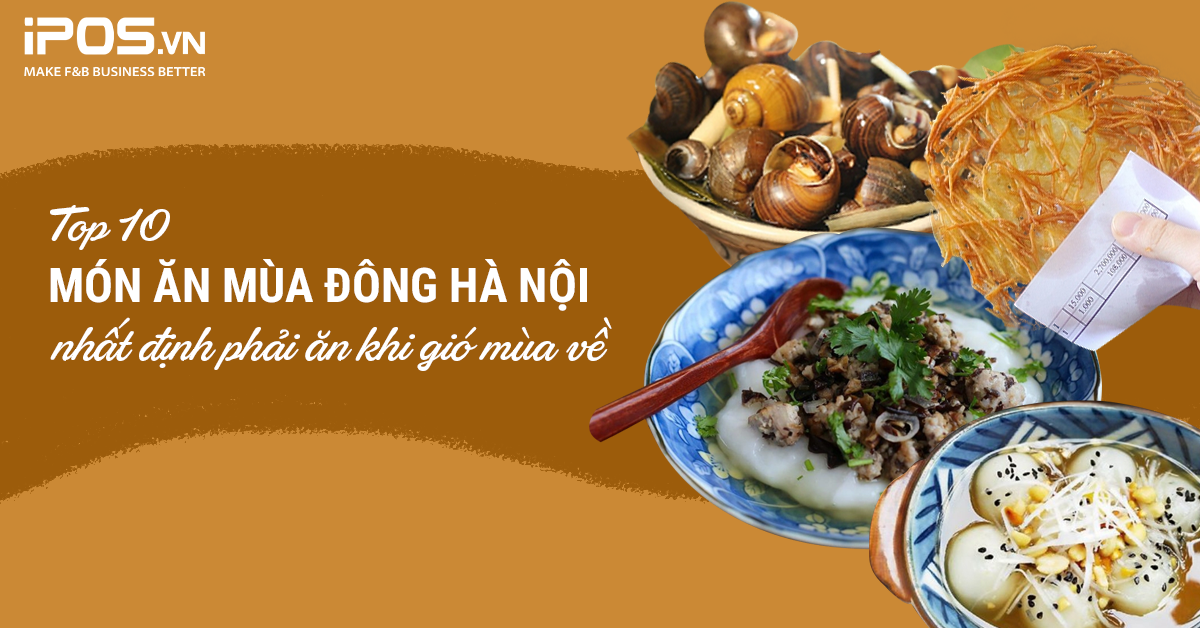 Top 10 món ăn mùa đông Hà Nội nhất định phải khi khi gió mùa về