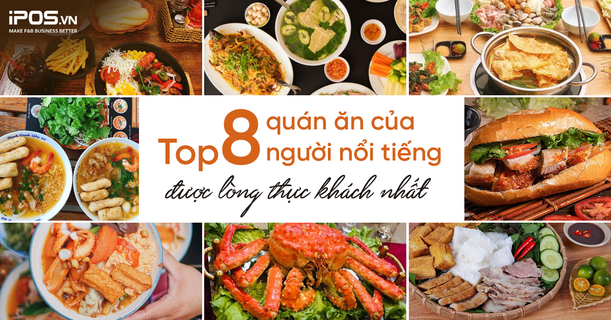 Top 8 quán ăn của người nổi tiếng được yêu thích nhất