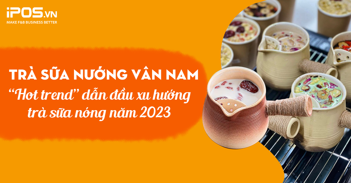 Trà Sữa Nướng Vân Nam – “Hot trend” dẫn đầu xu hướng trà sữa nóng năm 2023