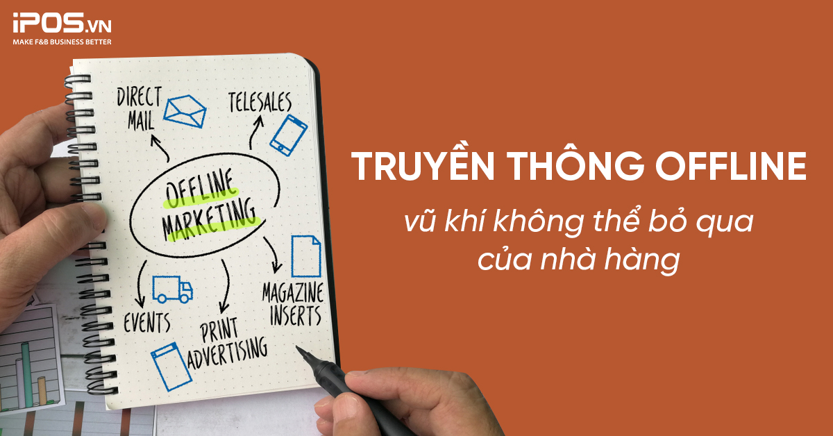Truyền thông offline – vũ khí không thể bỏ qua của nhà hàng