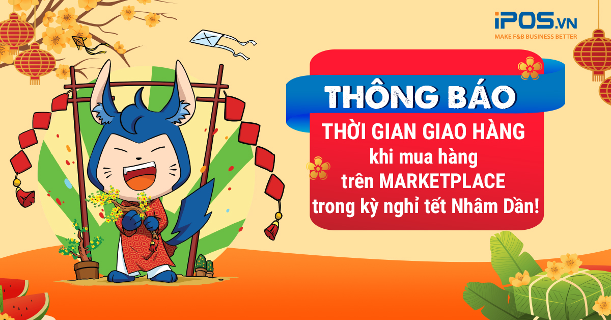 Thông báo thời gian giao hàng khi mua sắm trên Marketplace trong kỳ nghỉ tết Nhâm Dần!