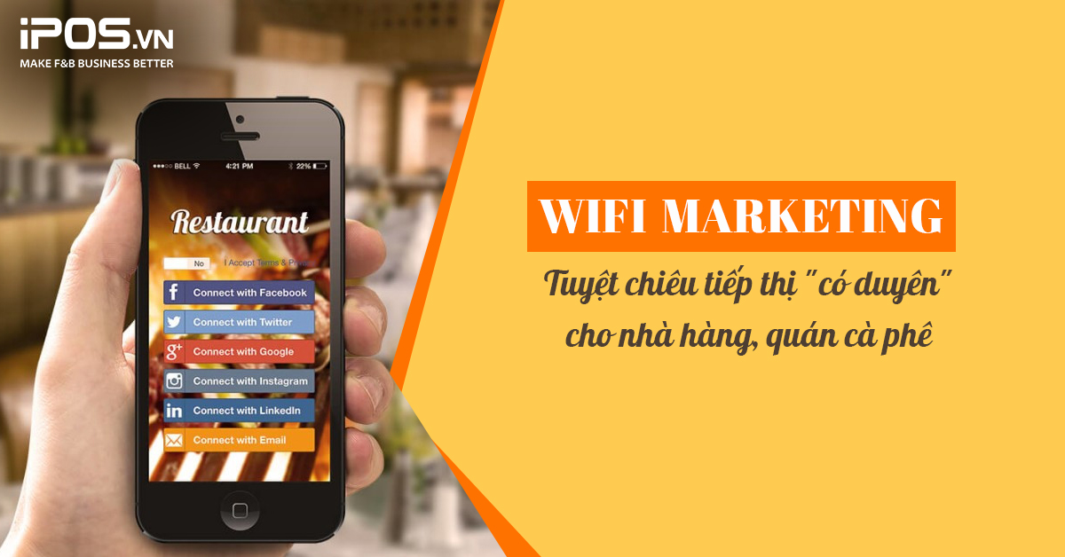 Wifi Marketing – Tuyệt chiêu tiếp thị “có duyên” cho nhà hàng, quán cà phê