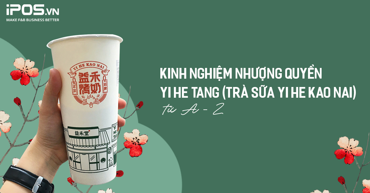 Kinh nghiệm nhượng quyền Yi He Tang thành công, tránh “tiền mất tật mang”